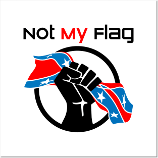 Not My Flag Anti Racist Posters and Art